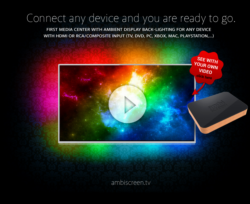 ambiscreen - Ambient screen back-lighting for any device - TV, PC, XBox, PlayStation, Mac,...
